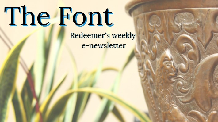 The Font: the newsletter of Church of the Redeemer