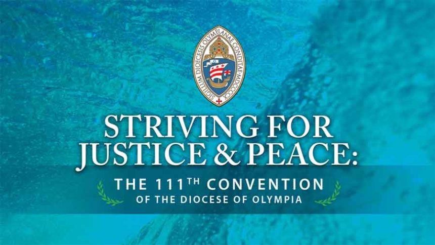 Striving for Justice and Peace: The 111th Convention of the Diocese of Olympia