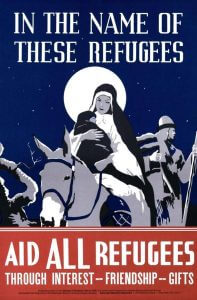 In the name of these refugees, aid all refugees. This is a World War II-era poster used to raise money for relief efforts in the Episcopal Church.