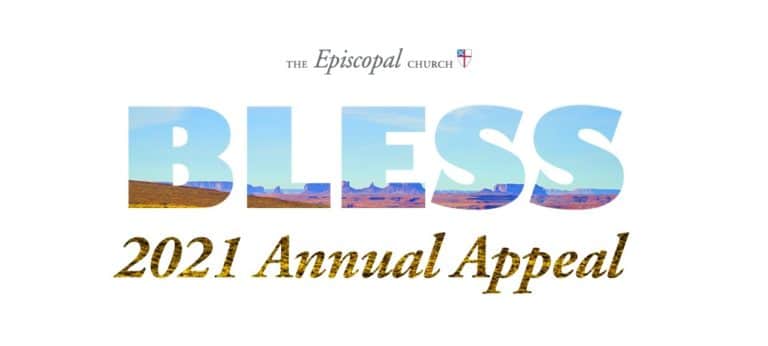 The Episcopal Church, Bless: 2021 Annual Appeal
