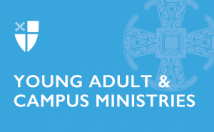 Young Adult and Campus Ministries