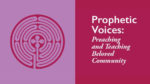 Prophetic Voices: Preaching and Teaching Beloved Community from the Episcopal Church