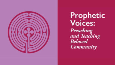 Prophetic Voices: Preaching and Teaching Beloved Community from the Episcopal Church