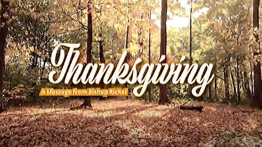 Thanksgiving message from Bishop Rickel