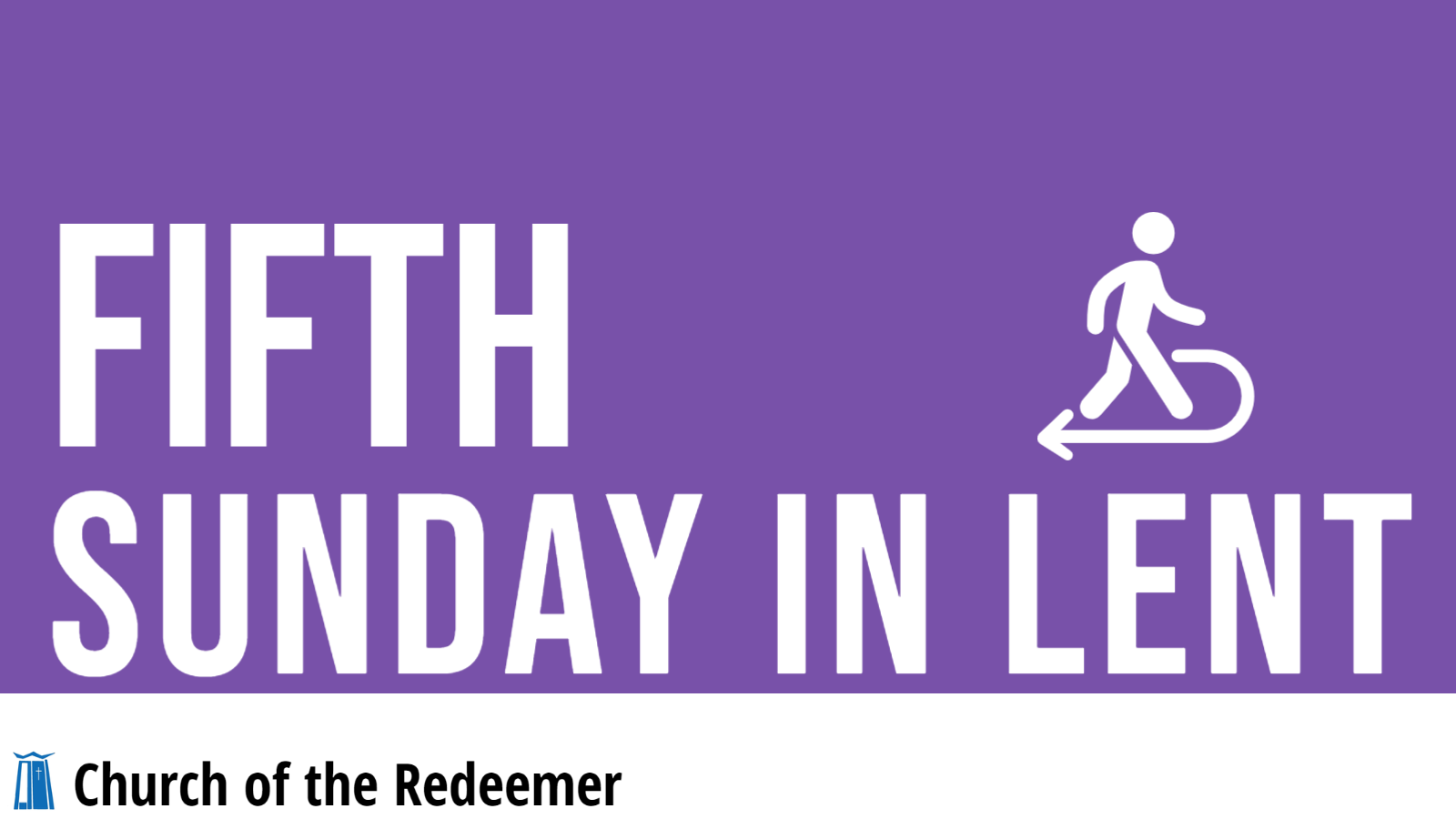 The 5th Sunday in Lent