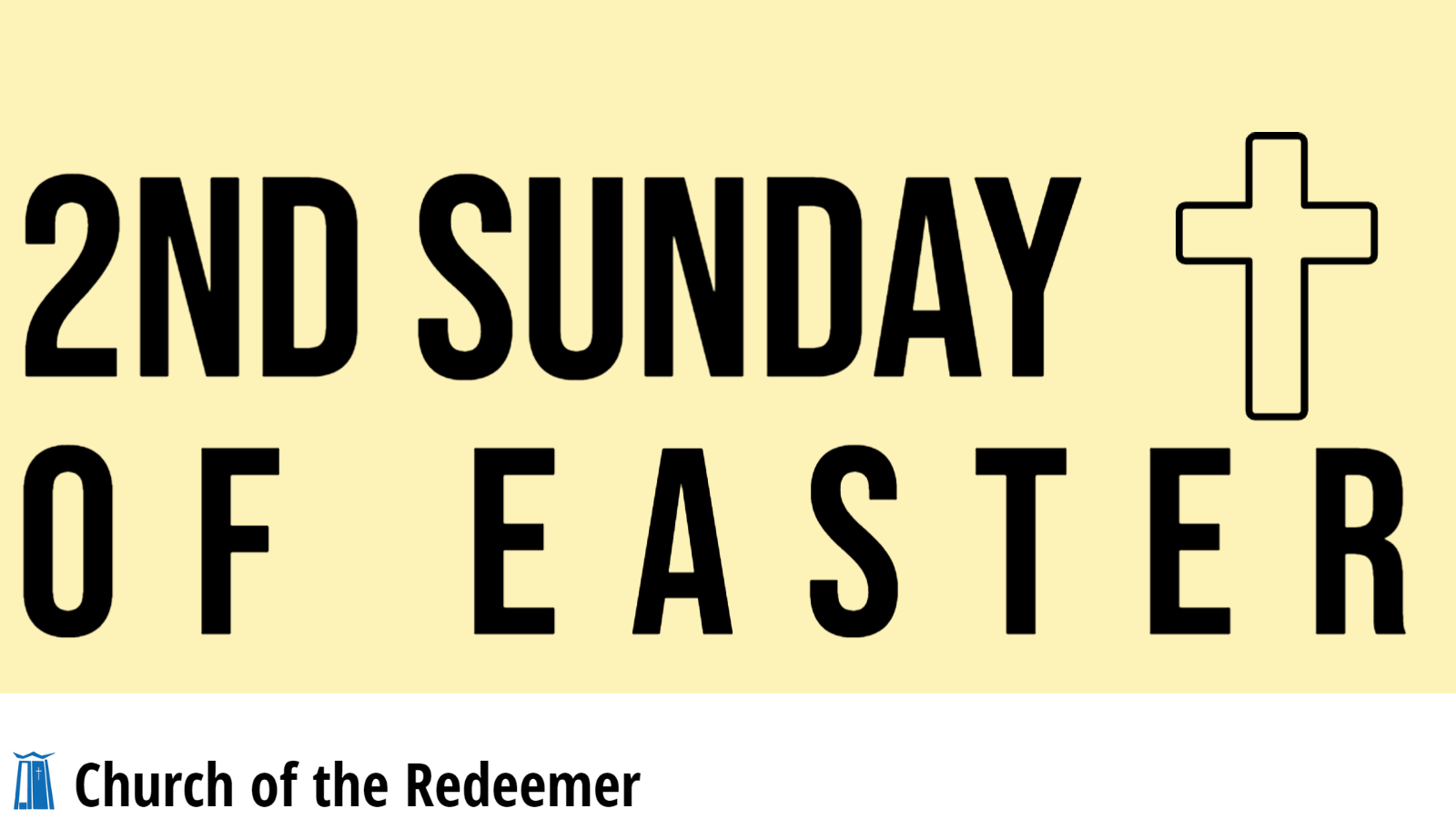 The 2nd Sunday of Easter (Year A) · Church of the Redeemer