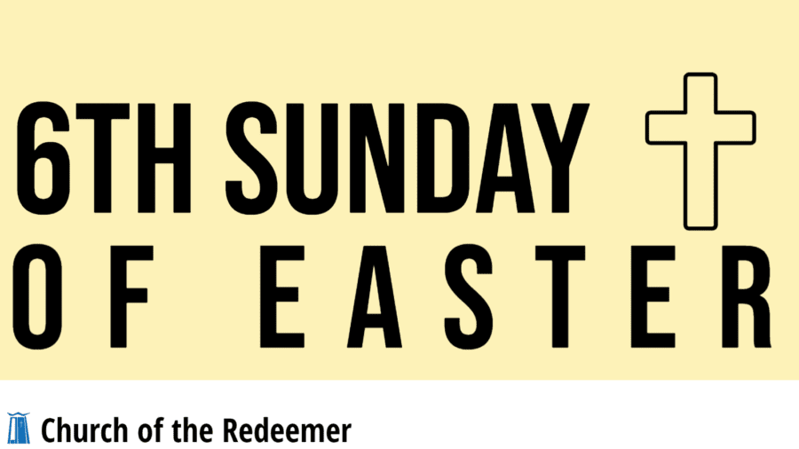 6th Sunday of Easter