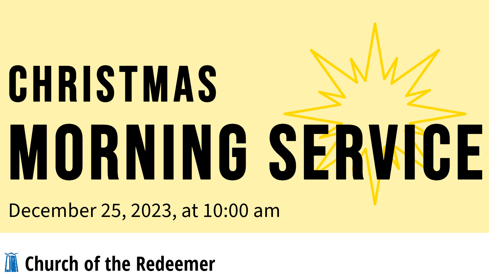 Christmas Morning Service with music at 10:00 am at Church of the Redeemer on December 25, 2023.