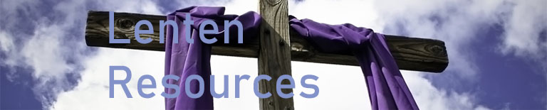 Select to find Lenten resources