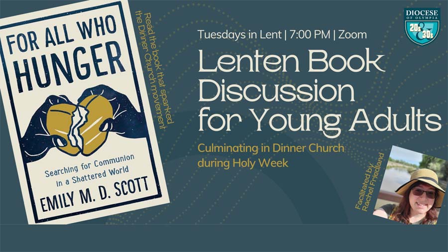 Lenten Book Discussion for Young Adults, For All Who Hunger: "Searching for Communion in a Shattered World"