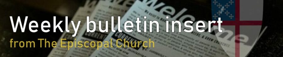 Weekly bulletin insert from The Episcopal Church.