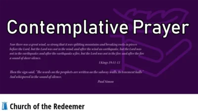 Contemplative Prayer at Church of the Redeemer during Lent