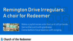 Remington Drive Irregulars: A choir for Redeemer