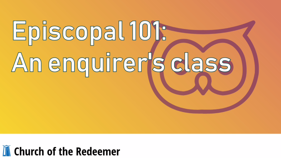 Episcopal-101: An-enquirers-class