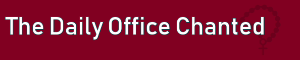 The Daily Office Chanted